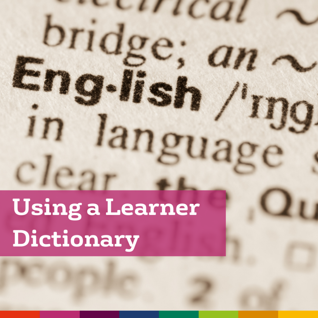 Using a learner dictionary