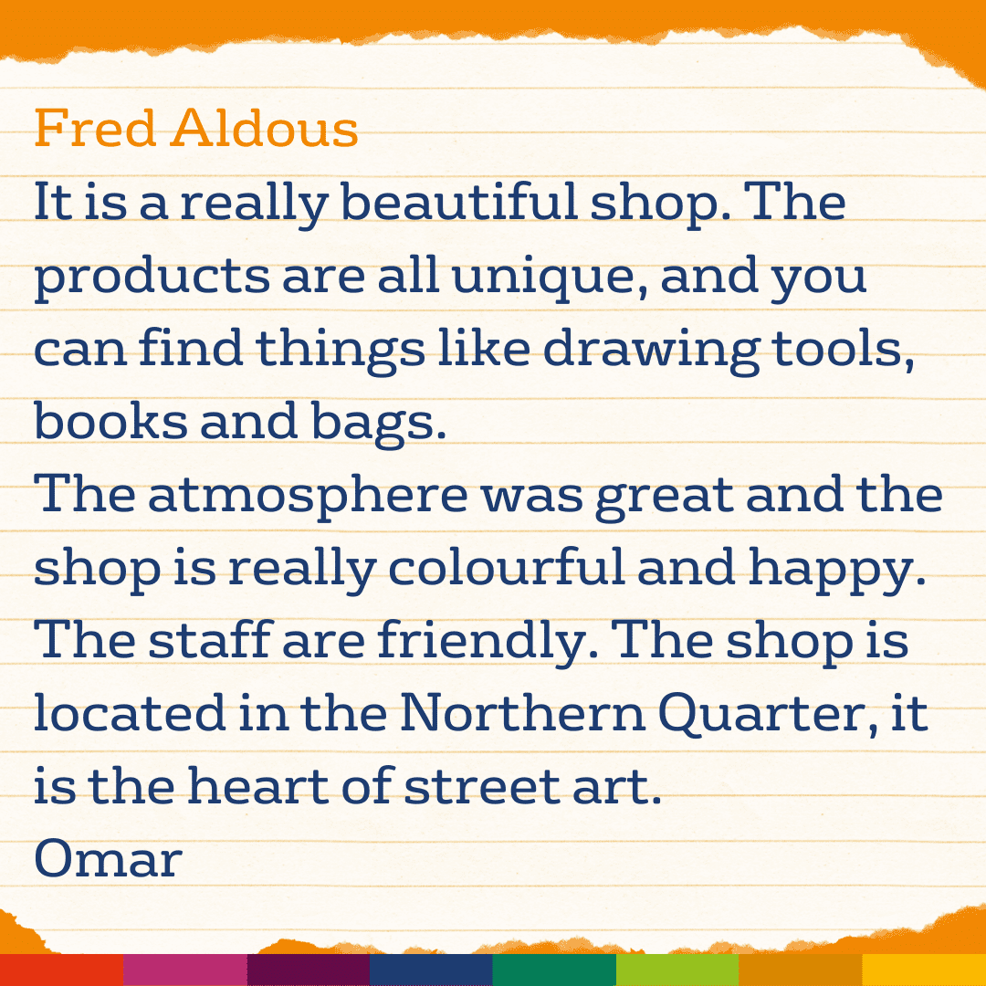 A handwritten review praises Fred Aldous shop for its unique products, friendly staff, colorful atmosphere, and location in Manchester's Northern Quarter.